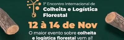 1º Encontro Internacional de Colheita e Logística Florestal